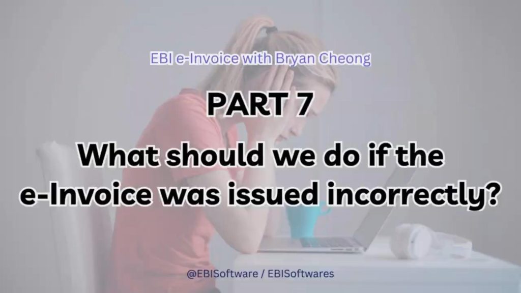 What Should We Do if e-Invoice was Issued Incorrectly