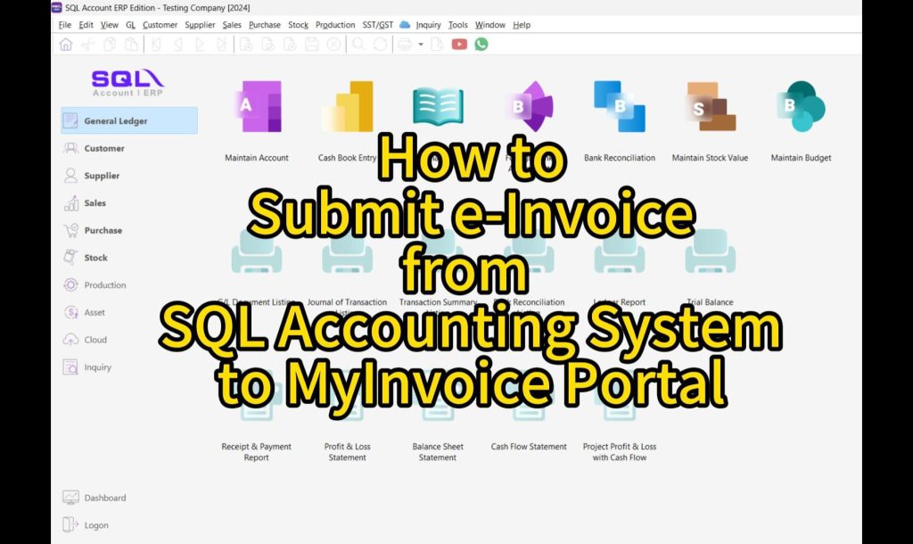How to Submit e-Invoice from SQL Accounting System to MyInvoice Portal