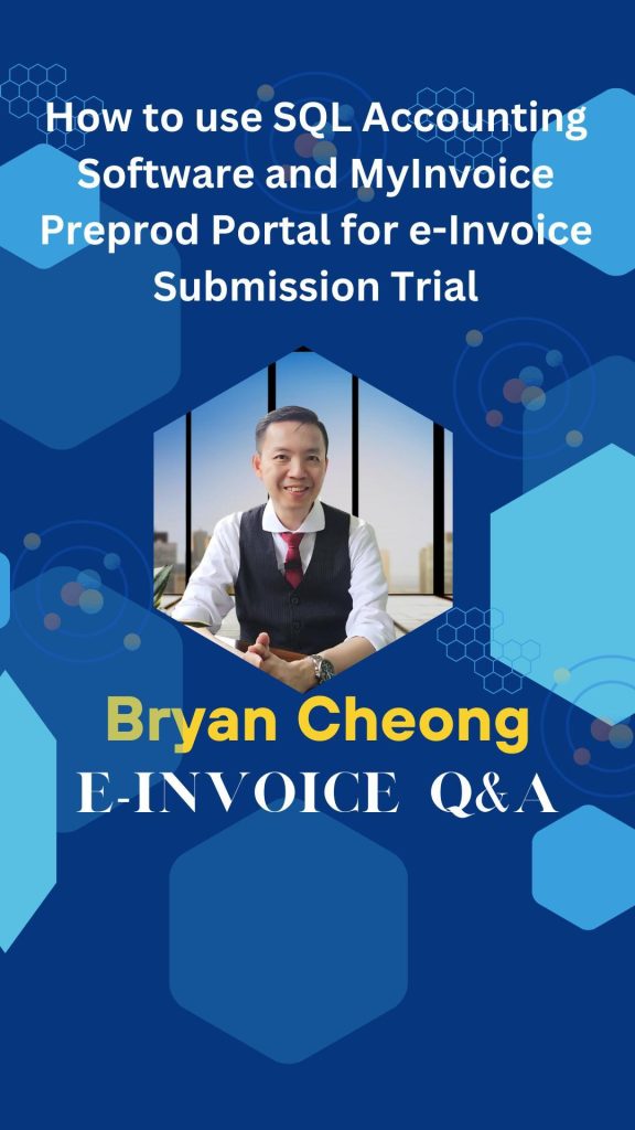 How to use SQL Accounting Software and MyInvoice Preprod Portal for e-Invoice Submission Trial