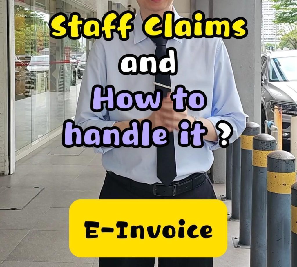 How do you handle Staff Claims in the E – Invoice Era❓How do you handle Staff Claims in the E – Invoice Era Bryan Cheong E-Invoice Webinar [February]