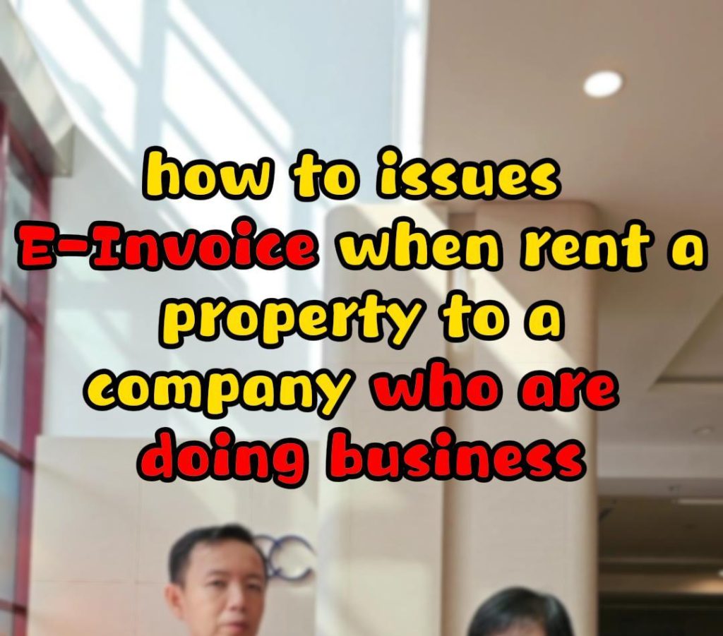 How to issues E-Invoice when rent a property to a company who are doing business❓