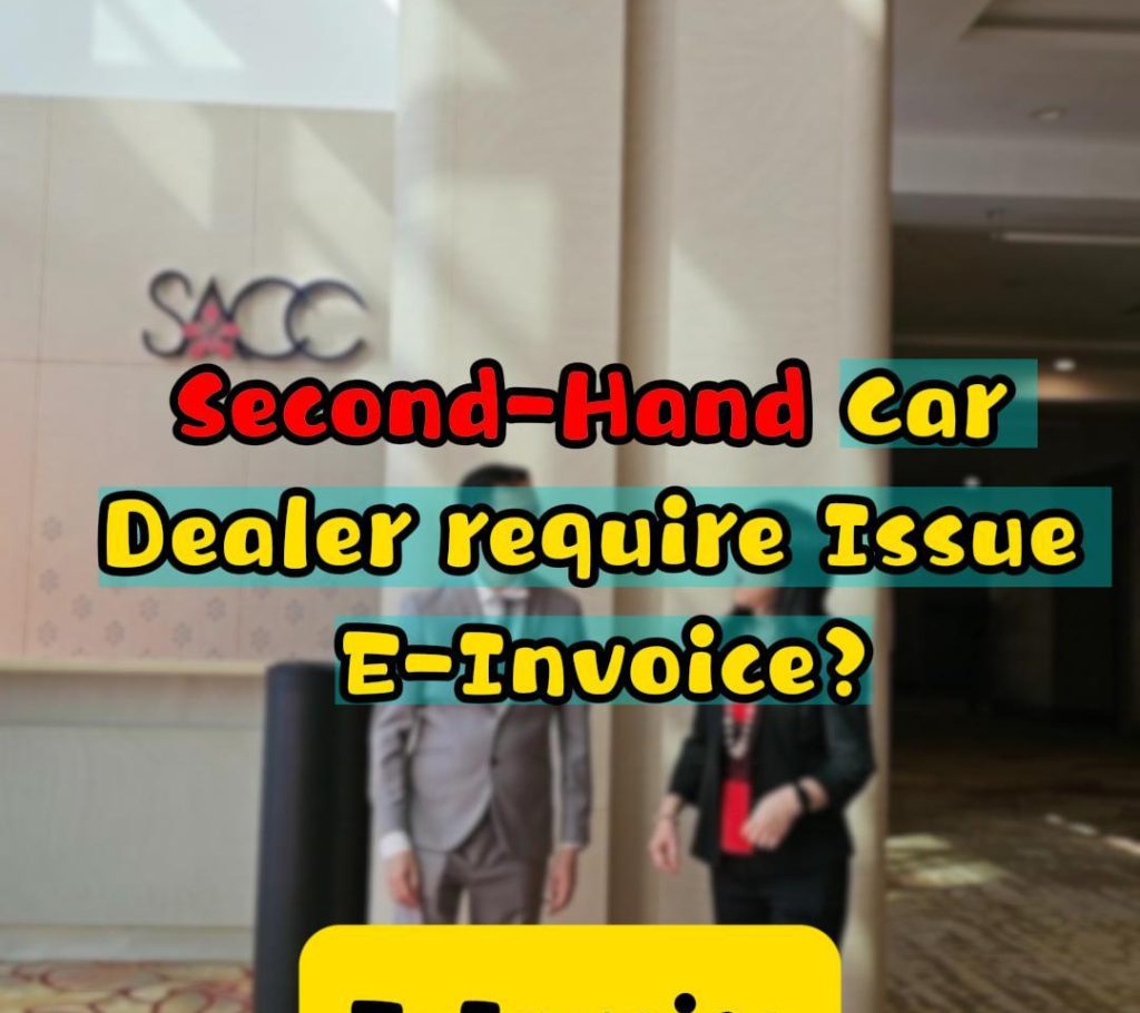 Second-Hand Car Dealer require Issue E-Invoice