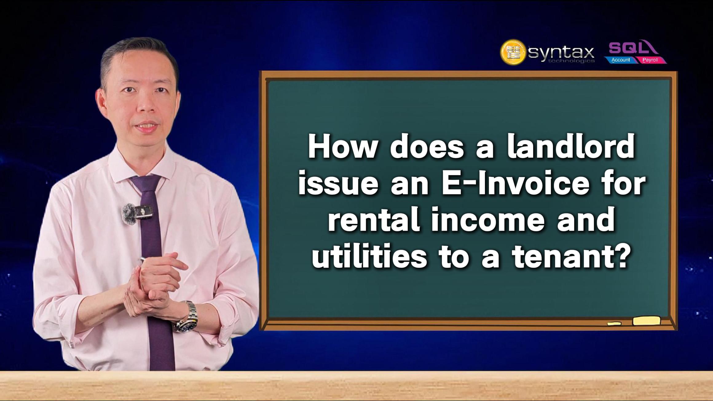 How does a landlord issue an E-Invoice for rental income and utilities ...