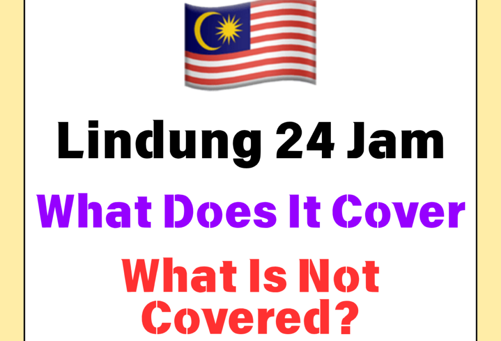 🇲🇾 LINDUNG 24 JAM: What’s Covered & What’s NOT? Here’s the Truth! 😳 🇲🇾 LINDUNG 24 JAM: What’s Covered & What’s NOT? Here’s the Truth! 😳